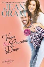 Vodka and Chocolate Drops: A Blueberry Springs Sweet Romance