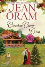 Chocolate Cherry Cabin: A Second Chance Single Mom Christmas Romance