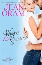 Whiskey and Gumdrops: A Blueberry Springs Sweet Romance