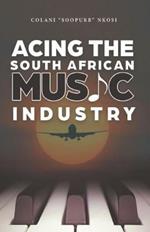 Acing the South African Music Industry