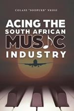 Acing the South African Music Industry