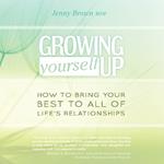 Growing Yourself Up