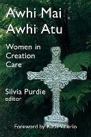 Awhi Mai Awhi Atu: Women in Creation Care