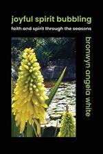 Joyful Spirit Bubbling: Faith and Spirit Through the Seasons