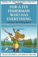 For a Fly Fisherman Who Has Everything: A Funny Fly Fishing Book