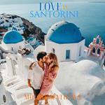 Love in Santorini