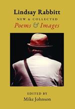 Poems and Images: New and collected