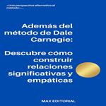 Además del método de Dale Carnegie