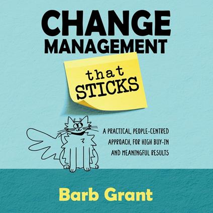 Change Management that Sticks