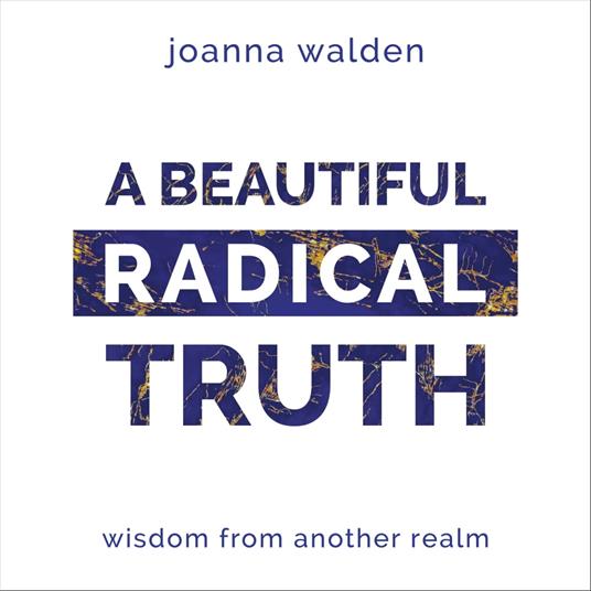 Beautiful Radical Truth., A