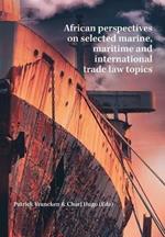 African Perspectives on Selected Marine, Maritime and International Trade Law Topics