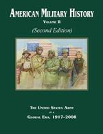 American Military History Volume 2 (Second Edition): The United States Army in a Global Era, 1917-2008