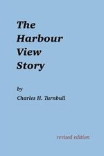 The Harbour View Story