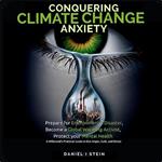 Conquering Climate Change Anxiety