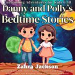 Danny and Polly's Bedtime Stories