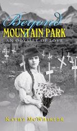 Beyond Mountain Park: An Odyssey of Love