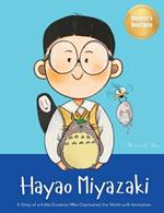 Hayao Miyazaki: A Story of a Little Dreamer Who Captivated the World with Animation Biography Book for Kids About Perseverance and Growth Mindset