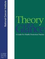 Theory at a Glance: A Guide For Health Promotion Practice; Second Edition (Color Print): A Guide For Health Promotion Practice (Second Edition)