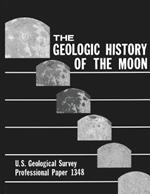 The Geologic History of the Moon - U.S. Geological Survey Professional Paper 1348