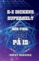 E-Z Dickens Superhelt BOK Fire: P? Is