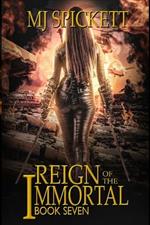 Reign of the Immortal: Book 7 of the Immortal series