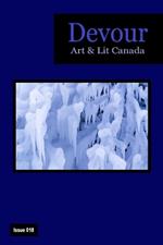 Devour: Art & Lit Canada Issue 018