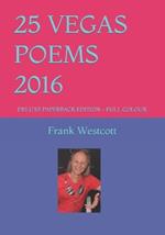 25 Vegas Poems 2016: Deluxe Paperback Edition Full Colour