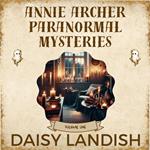 Annie Archer Paranormal Mysteries - Volume 1