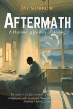 Aftermath: A Harrowing Journey of Healing