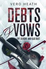 Debts and Vows: The Deirdre and Elio Duet