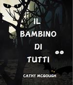 IL BAMBINO DI TUTTI