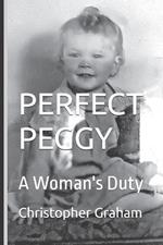 Perfect Peggy: A Woman's Duty