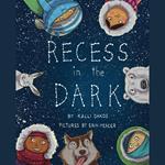 Recess in the Dark