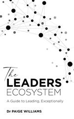 The Leaders Ecosystem: A Guide to Leading, Exceptionally