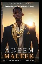 Akeem Maleek and the Crown of Alkebulan