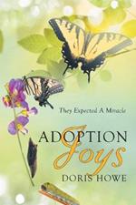 Adoption Joys: They Expected A Miracle