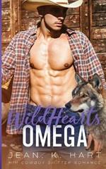 Wild Hearts Omega: MM Cowboy Shifter Romance