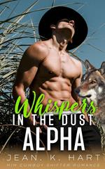 Whispers in the Dust Alpha: M|M Cowboy Shifter Romance Ranch