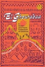 El Ghourabaa: A Queer and Trans Collection of Oddities