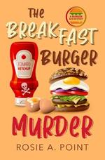 The Breakfast Burger Murder: A small town cozy mystery