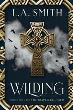 Wilding: Book One of The Traveller's Path