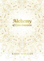 Alchemy of Consciousness