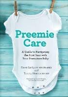 Preemie Care: A Guide to Navigating the First Year with Your Premature Baby