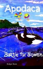 Apodaca: Battle for Bowen