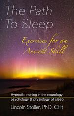 The Path To Sleep, Exercises for an Ancient Skill