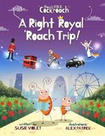 A Right Royal 'Roach Trip