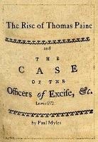 The Rise of Thomas pPaine: and The Case of the Officers of Excise