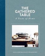 The Gathered Table: A Taste of Home