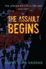 The Assault Begins: The Jerusalem Cycle Trilogy Book Three