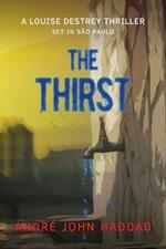 The Thirst: A Louise Destrey Thriller